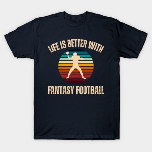 Fantasy Football Life is Better Sunset T-Shirt